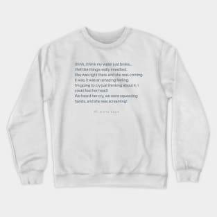 The Birth Hour Intro Crewneck Sweatshirt